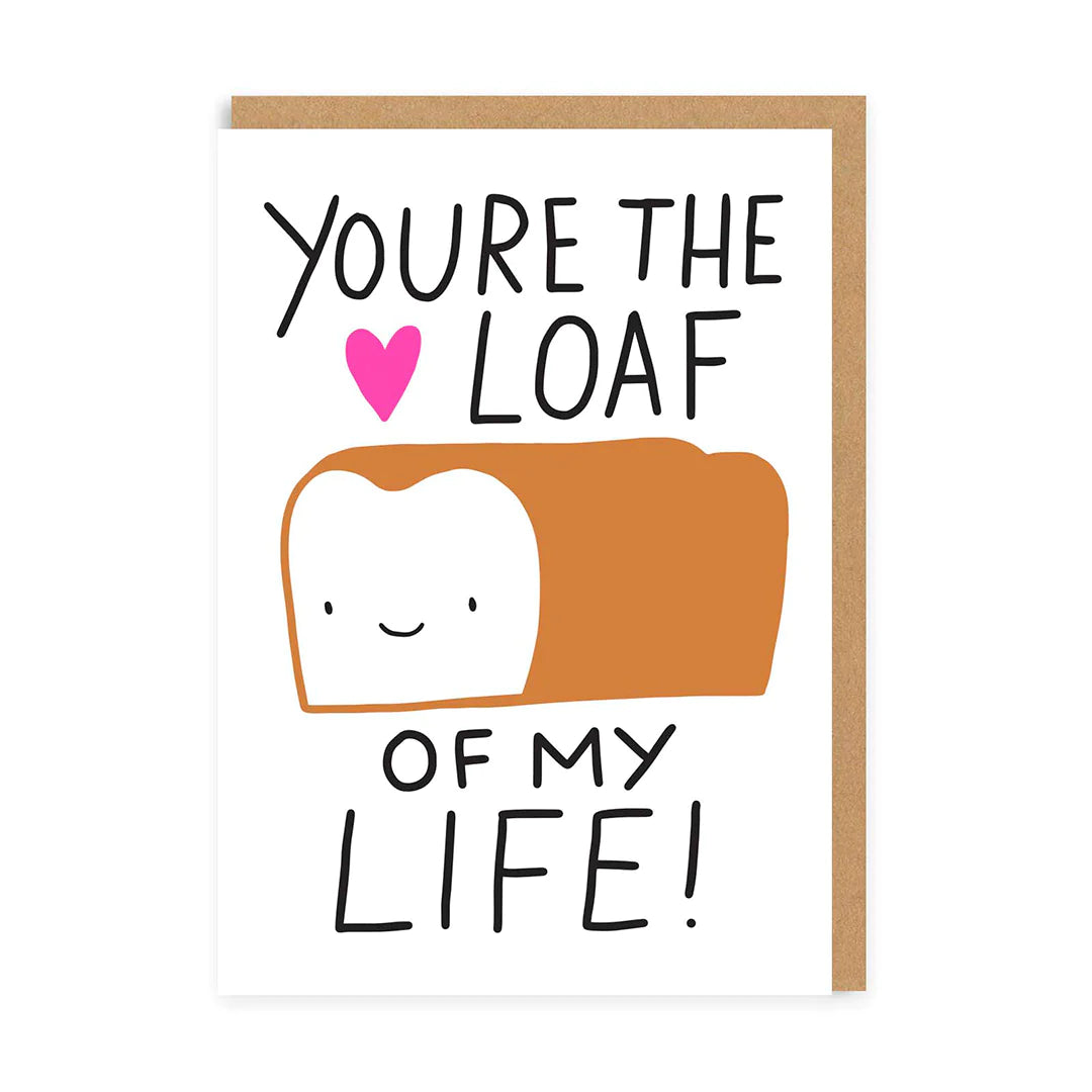 The Loaf Of My Life Greeting Card, A6