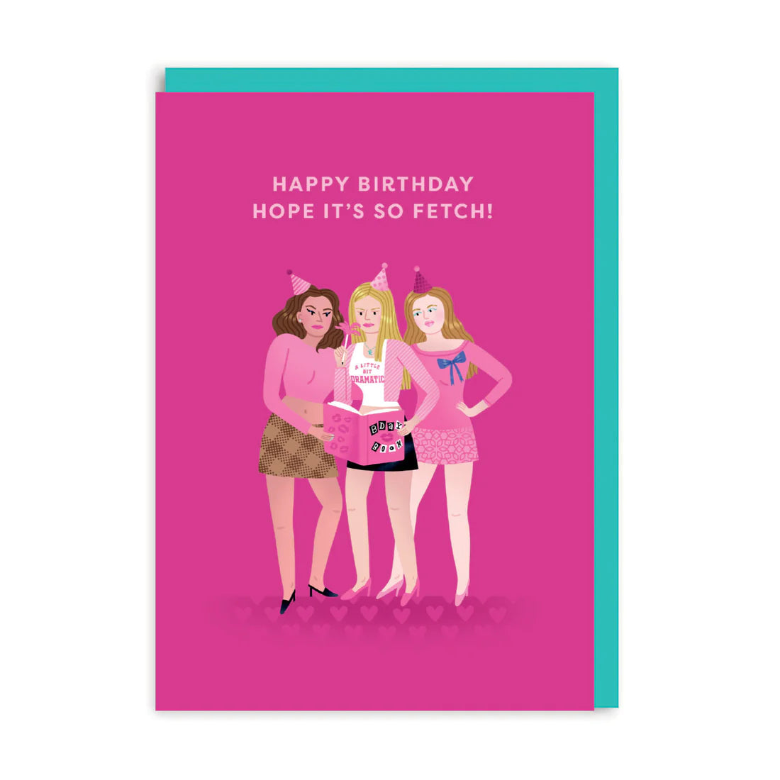 Mean Girls Fetch Birthday Card, A6