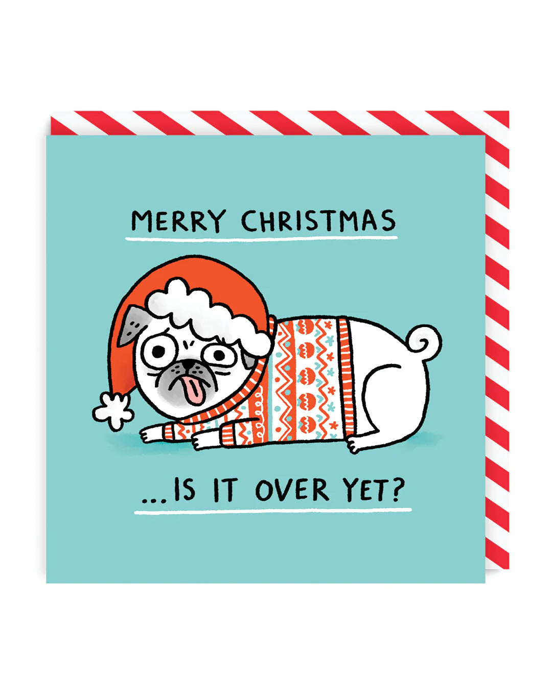 Merry Christmas, Is It Over Yet? Square Greeting Card